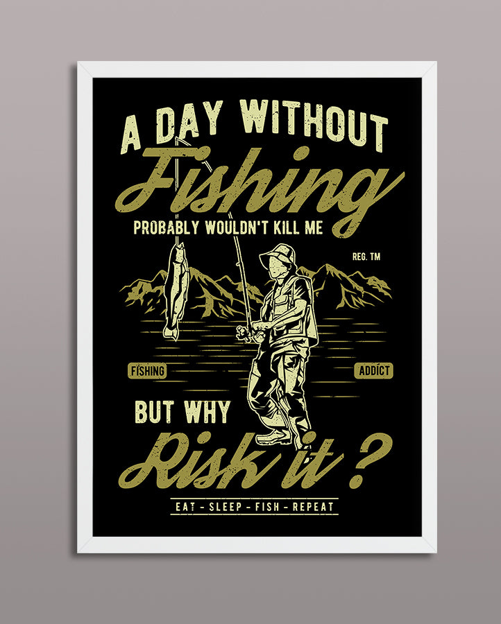 A Day Without Fishing
