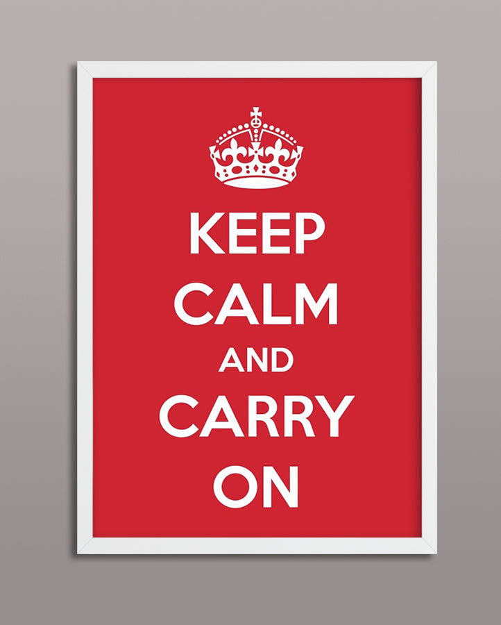Keep Calm and Carry On