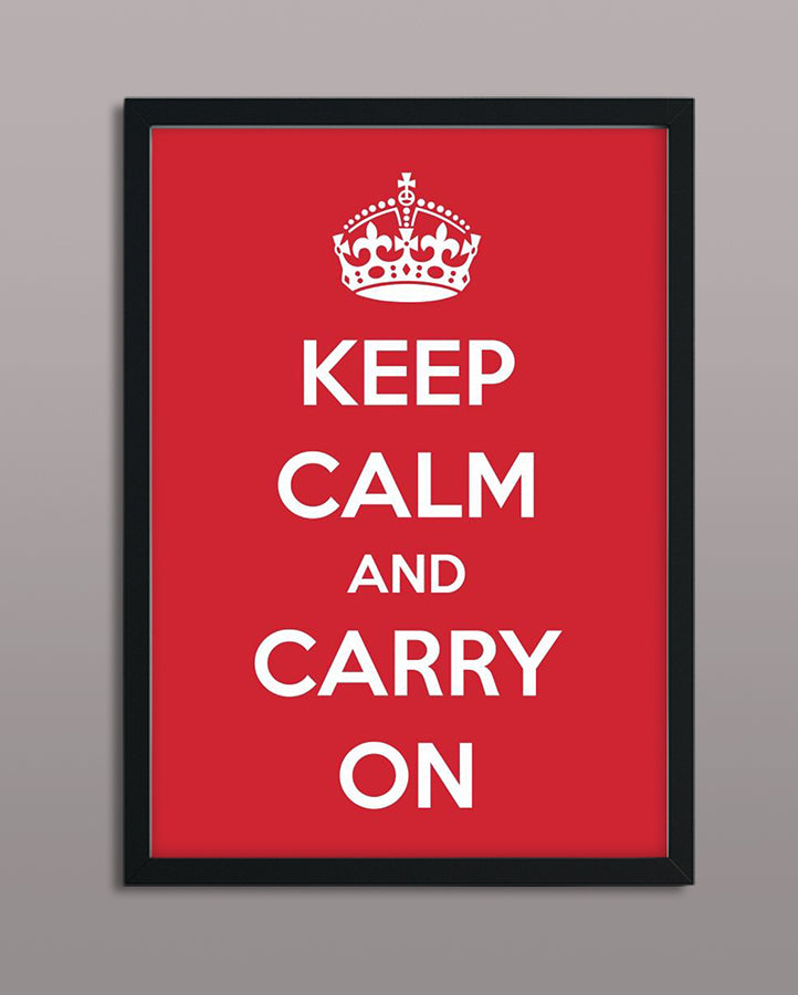 Keep Calm and Carry On