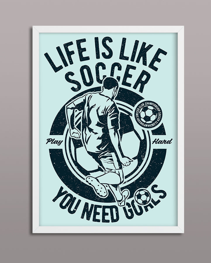 Life Is Like Soccer
