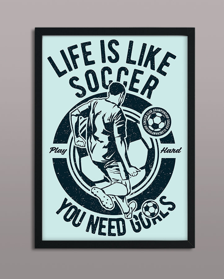 Life Is Like Soccer