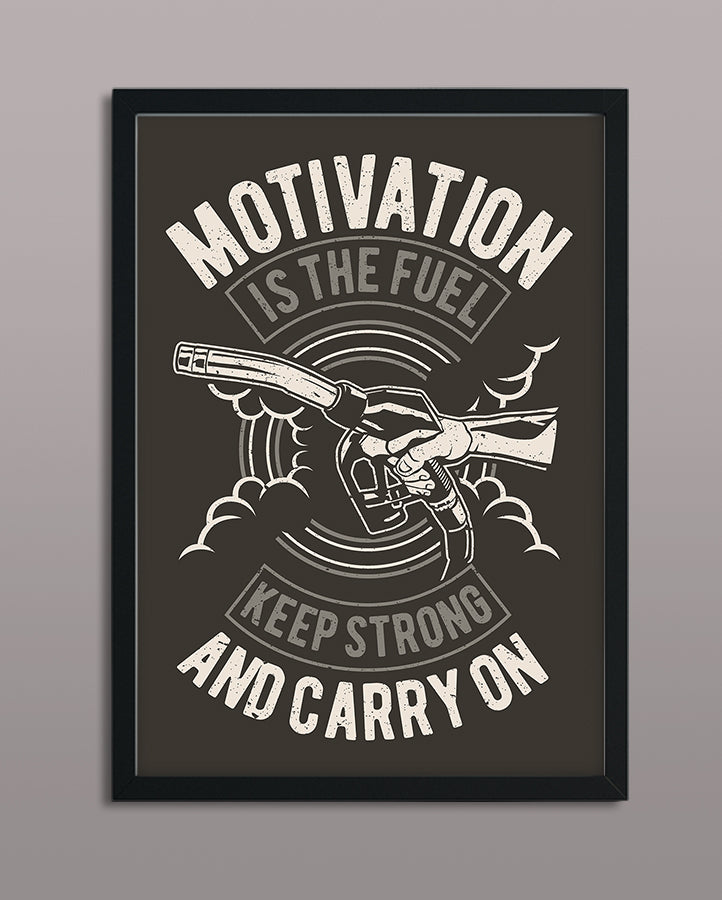 Motivation Is The Fuel