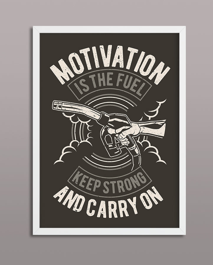 Motivation Is The Fuel